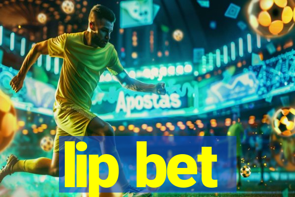 lip bet